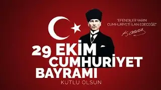 Republic Day Messages 🇹🇷 Gentlemen, we are declaring the Republic tomorrow