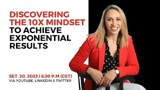 The Mindset to Achieve Exponential Results  |  10x Growth Is Easier Than 2x |  Rebeca Gelencser