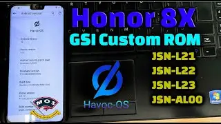 Honor 8X HAVOC OS GSI ROM Android 10 JSN-L21/JSN-L22/JSN-L23/JSN-L42/JSN-AL00