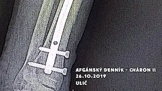 26.10.2019 - Afgánský denník - Cháron II - Ulič