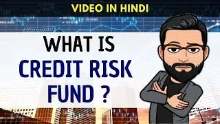 What is Credit Risk Fund ? (Hindi)