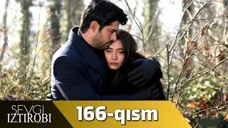 Sevgi Iztirobi 166-qism (O'zbek tilida) PREMYERA