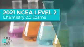 2021 NCEA L2 2.5 Organic Chemistry Exams