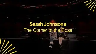 Sarah Johnsone - 'The Corner of the Rose' X The Glasshouse