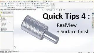 Solidworks Quick tips 4 : RealView + Surfce finish