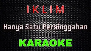 Iklim - Hanya Satu Persinggahan [Karaoke] | LMusical