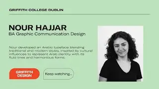 Griffith College | Graphic Communication Design Graduates 2024 | Nour Henri Hajjar Testimonial