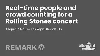 Real-time people & crowd counting at the Rolling Stones Concert, Allegiant Stadium.