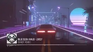 Billie Eilish, Khalid - lovely (Bandit Remix)
