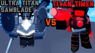 Titan timer vs ultra Titan sawblade in Roblox super box siege defense