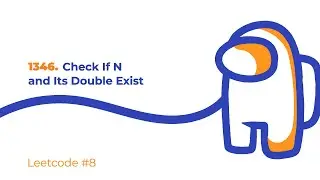 Leetcode #8 | Решение 1346. Check If N and Its Double Exist