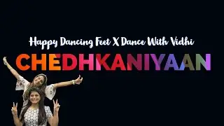 Chedhkaniyaan | Happy Dancing Feet X Dance With Vidhi | Bandish Bandits | Prime Video | Dance Cover