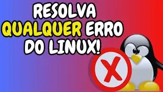 3 dicas infalíveis para resolver qualquer erro no Linux!!