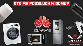 Kto ma podsłuch w domu? - Nerd Log #18