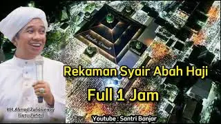 Rekaman Syair Abah Haji ( Guru Zuhdi ) | Full 1 jam