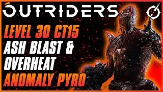 FASTEST CLEARING ANOMALY PYRO BUILD! | Ash Blast / Overheat Pyromancer | Outriders Endgame