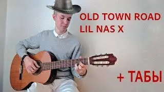 Old Town Road-LIL Nas X(On Guitar)How to play Old Town Road on guitar?+Tabs(Guitar Fingerstyle cover