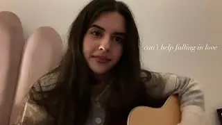can’t help falling in love by elvis presley (cover)