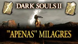 A BUILD MAIS OP DO DARK SOULS 2! Zerando só com MILAGRES