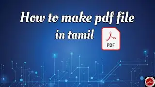 How to make pdf file in tamil 