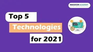 Top 5 Technologies to Learn in 2021 | Trending Technologies in 2021 | IMAGECON ACADEMY