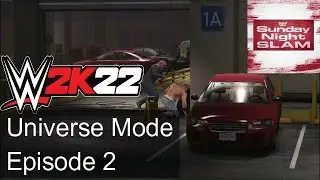 WWE 2K22 Universe Mode - Sunday Night Slam - Episode 2