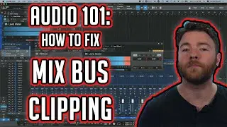 Audio 101: How to Fix Mix Clipping