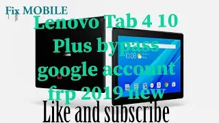 Lenovo Tab 4 10 Plus bypass google account frp 2018 new
