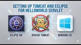 Tomcat and Eclipse Setup for Hello World Servlet in Windows