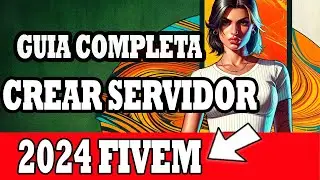 FIVEM COMO CREAR UN SERVIDOR DE GTA V ROLEPLAY 2024 (super fácil)