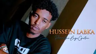 HUSSEIN LABKA 2024 | FILSAMIDAA LAGU GARTAA | HEES CUSUB
