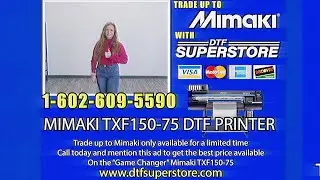 Mimaki Txf150-75 DTF Trade Up Offer | Lost Footage Found!