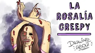 LA ROSALÍA CREEPY 🎙💀 Draw My Life