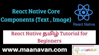 React Native Core Components (Text , Image ) | #5 React Native Tamil Tutorial for Beginners