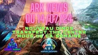 ARK NEWS du 14/07/24