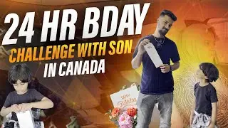 My son’s birthday challenge in Canada 🇨🇦