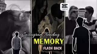 Instagram Trending Memory FlashbackVideo Editing | Aesthetic Sad VideoEditing | In Capcut