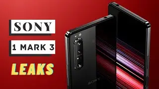 Sony Xperia 1 Mark 3 | Leaks & launch dates