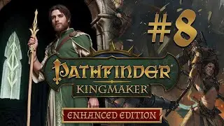 Pathfinder: Kingmaker Part 8: The Temple of the Elk