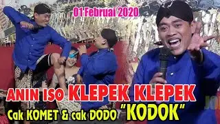 Cak KOMET & cak DODO  ”KODOK” - 01 Februai 2020 - ANIN ISO KLEPEK KLEPEK - Ki. Rudi Gareng