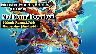 Monster Hunter Stories (Offline) Mod/Normal Download 500mb Parts/1.7Gb | Gameplay (Android)
