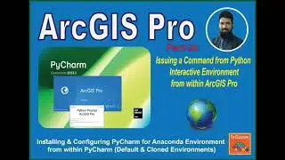 ArcGIS Pro. Working with PyCharm for Anaconda Environment.
