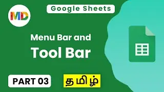 Menu bar and Tool Bar | Google Sheets Tamil | Part 03 | My Desktop Tech