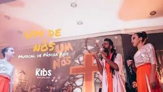 ABERTURA - Musical de Páscoa Four Kids - Um de Nós