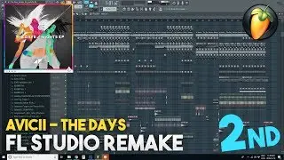 Avicii - The Days (FL Studio Remake 2)