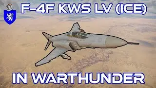F-4F KWS LV (ICE) In War Thunder : A Basic Review