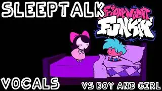 [VOCALS] Sleeptalk - Friday Night Funkin' Vs Boy and Girl Twinsomnia