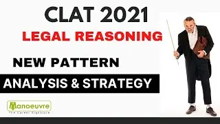 CLAT 2021 : - Legal Reasoning Preparation - New Pattern Analysis | Strategy & Tips | Target NLU'S
