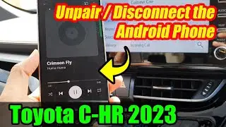 Toyota C-HR 2023: How to Remove/Unpair an Android Device From Car Entertainment System