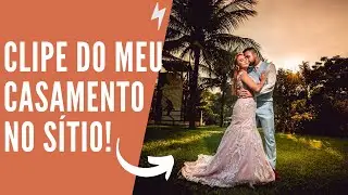 Meu Casamento no Sítio - Vídeo Especial! ❤️